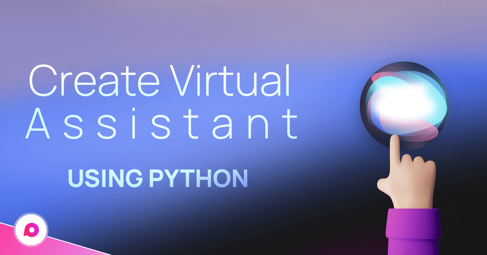 Build a Virtual Assistant Using Python